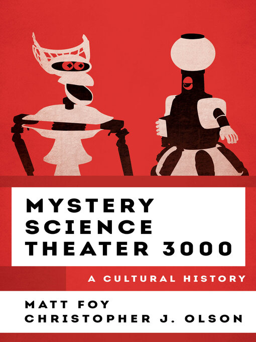 Title details for Mystery Science Theater 3000 by Matt Foy - Available